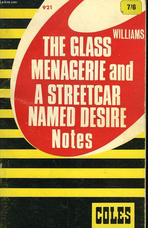 THE GLASS MENAGERIE AND A SREETCAR NAMED DESIRE. MOTES.