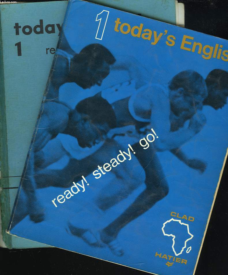 TODAY'S ENGLISH 1. READY! STEADY! GO! + LIVRET TRANSCRIPTION PHONOLOGIQUES.