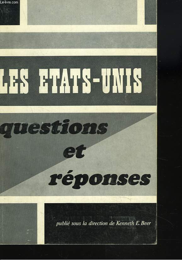 LES ETATS-UNIS. QUESTIONS ET REPONSES.