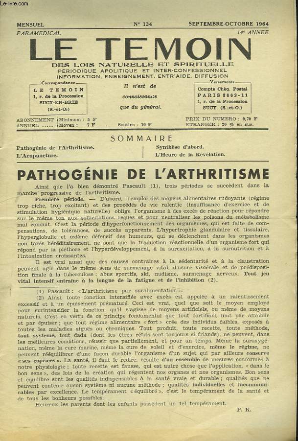 LE TEMOIN DES LOIS NATURELLES ET SPIRTUELLES N134, SEPTEMBRE-OCTBRE 1964. PATHOGENIE DE L'ARTHRITISME / L'ACUPUNCTURE / SYNTHESE D'ABORD / L'HEURE DE LA REVELATION.
