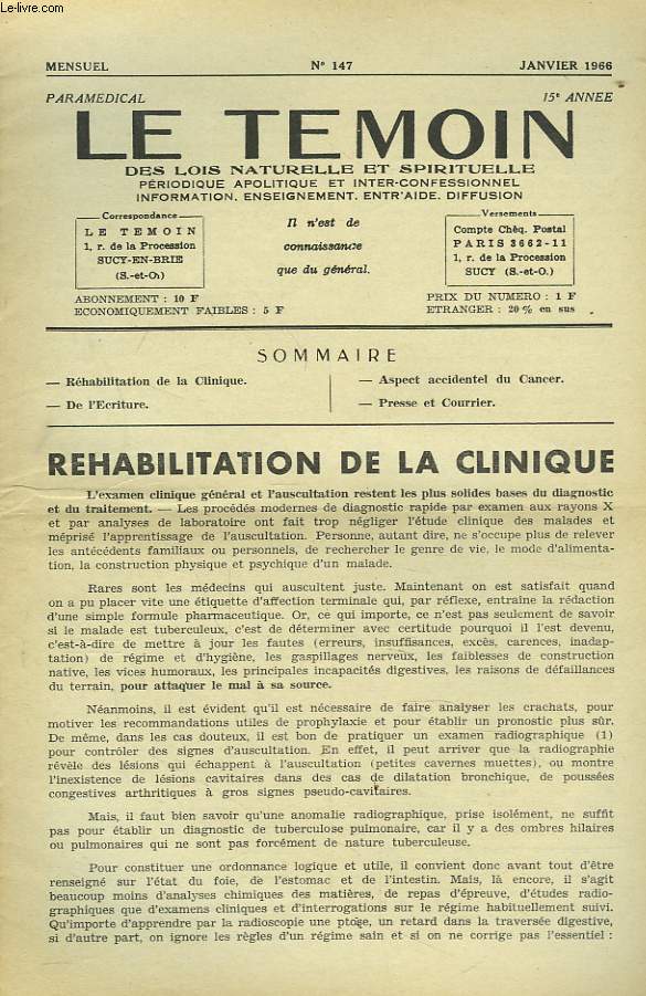 LE TEMOIN DES LOIS NATURELLES ET SPIRTUELLES N147, JANVIER 1966. REHABILITATION DE LA CLINIQUE / DE L'ECRITURE / ASPECTACCIDENTEL DU CANCER.