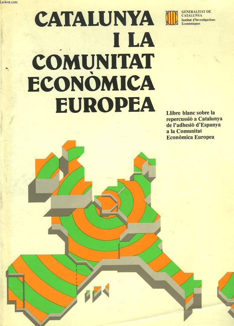 CATALUNYA I LA COMUNITAT ECONOMICA EUROPEA