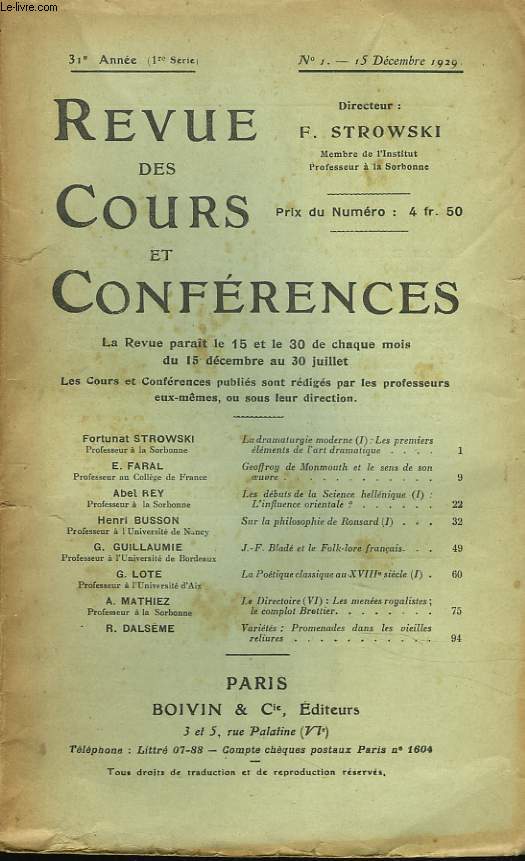 REVUE DES COURS ET CONFERENCES, 31e ANNEE, N1, 15 DECEMBRE 1929. FORTUNAT STROWSKI : LA DRAMATURGIE MODERNE (I) : LES PREMIERS ELEMENTS DE L'ART DRAMATIQUE / E. FARAL : GEOFFROY DE MOMOUTH ET LE SENS DE SON OEUVRE / ABEL REY, LES DEBUTS DE LA SCIENCE...