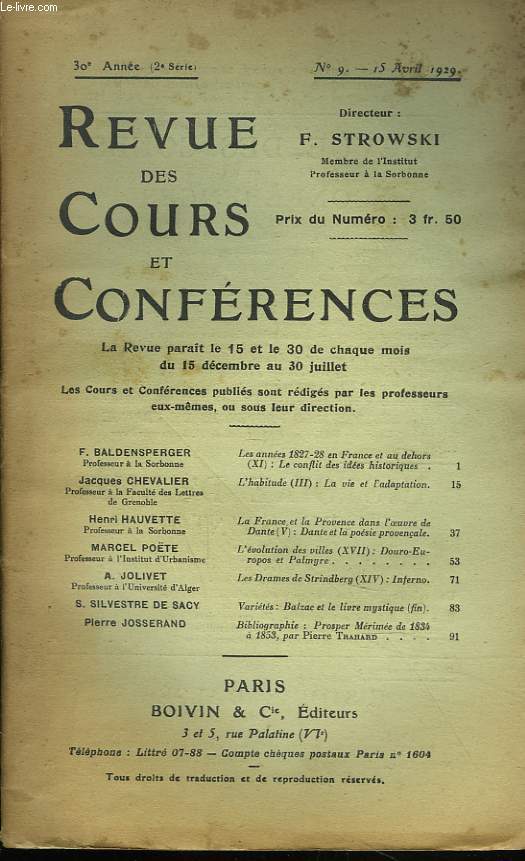 REVUE DES COURS ET CONFERENCES, 30e ANNEE, N9, 15 AVRIL 1929. J. CHEVALIER : L'HABITUDE (III) LA VIE ET L'ADAPTATION / MARCEL POETE : L'EVOLUTION DES VILLES (XVII) DOURO-EUROPOS ET PALMYRE / A. JOLIVET : LES DRAMES DE STRINBERG (XIV) INFERNO / ...