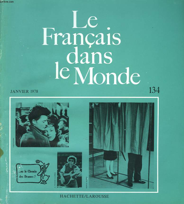 LE FRANCAIS DANS LE MONDE N134, JANVIER 1978. LE PLANETAIRE / UN PROGRAMME FONCTIONNEL POUR LE TOURISME / LE 
