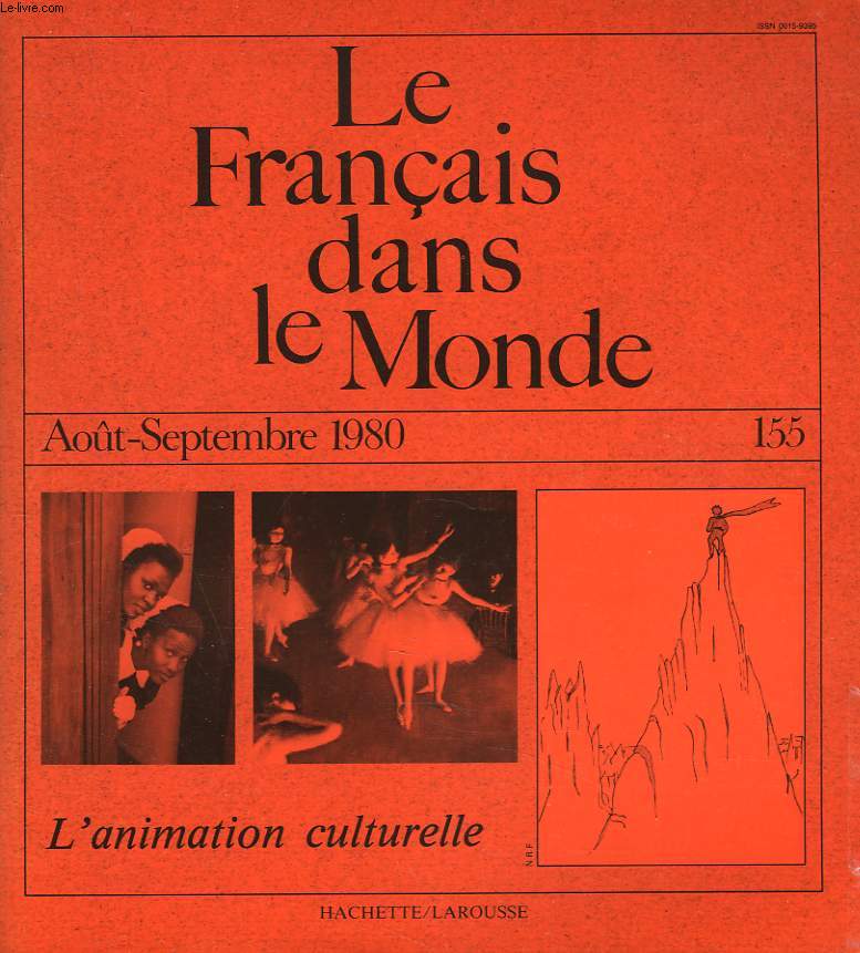 LE FRANCAIS DANS LE MONDE N155, AOUT-SEPT 1980. L'ANIMATION CULTURELLE / ACTIVITES D'EXPRESSION DRAMATIQUE ET ENSEIGNEMENT DES LANGUES, C. RICHARD / UNE MAISON DE LA CULTURE, A. MOURLEVAT / LA LECTURE ET LES ADULTES, B. CACERES / BOURLINGUE CULTURELLE...