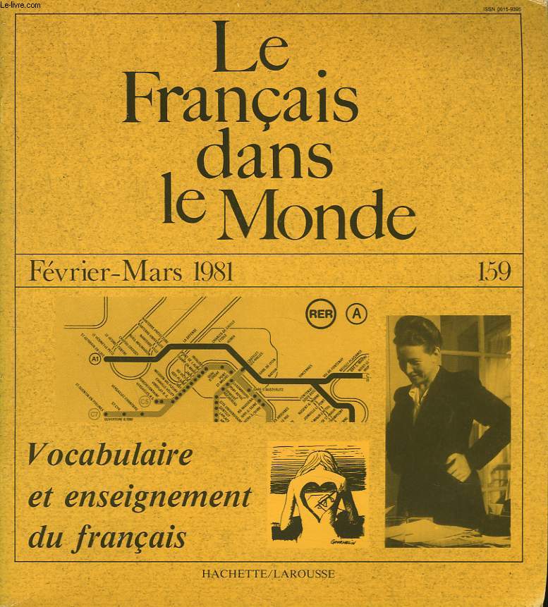 LE FRANCAIS DANS LE MONDE N159, FEVRIER-MARS 1981. VOCABULAIRE ET ENSEIGNEMENT DU FRANCAIS / NUMERO DIRIGE PAR PIERRE LEURAT.
