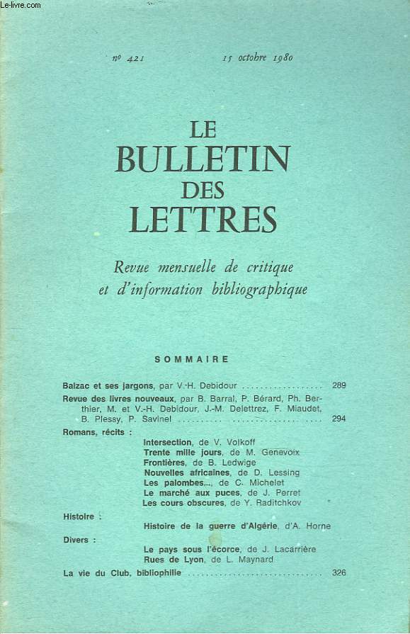 LE BULLETIN DES LETTRES. REVUE MENSUELLE DE CRITIQUE ET D'INFORMATION BIBLIOGRAPHIQUE N421, 41e ANNEE, OCTOBRE 1980. BALZAC ET SES JARGONS, par V. H. DEBIDOUR /...