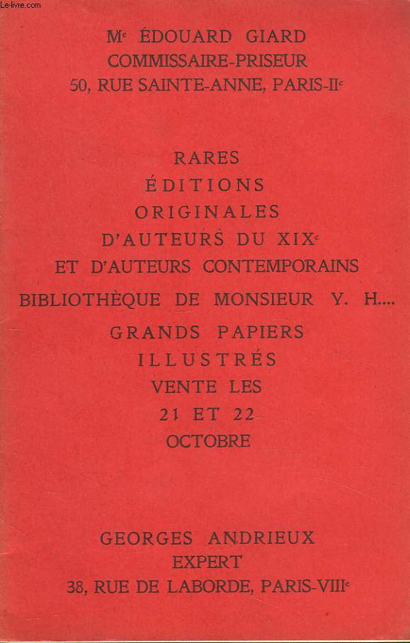 RARES EDITIONS ORIGINALES D'AUTEURS DU XIXe ET D'AUTEURS CONTEMPORAINS. BIBLIOTHEQUE DE MONSIEUR Y.H.... / GRANDS PAPIERS ILLUSTRES. VENTE LES 21 ET 22 OCTOBRE 1929.
