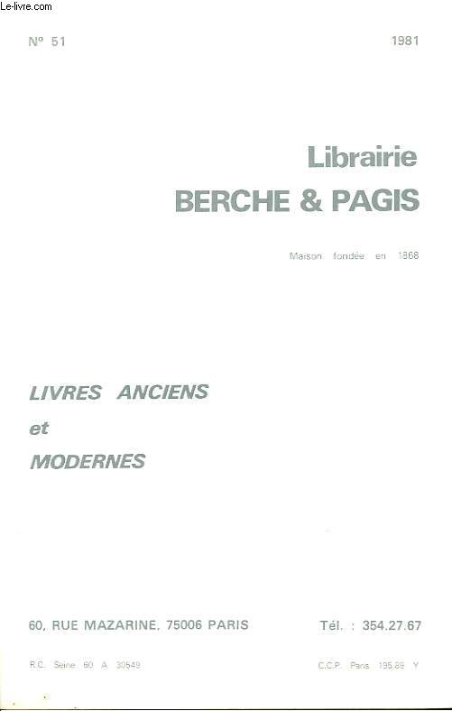 LIBRAIRIE BERCHE ET PAGIS. CATALOGUE N51, 1981. LIVRES ANCIENS ET MODERNES.