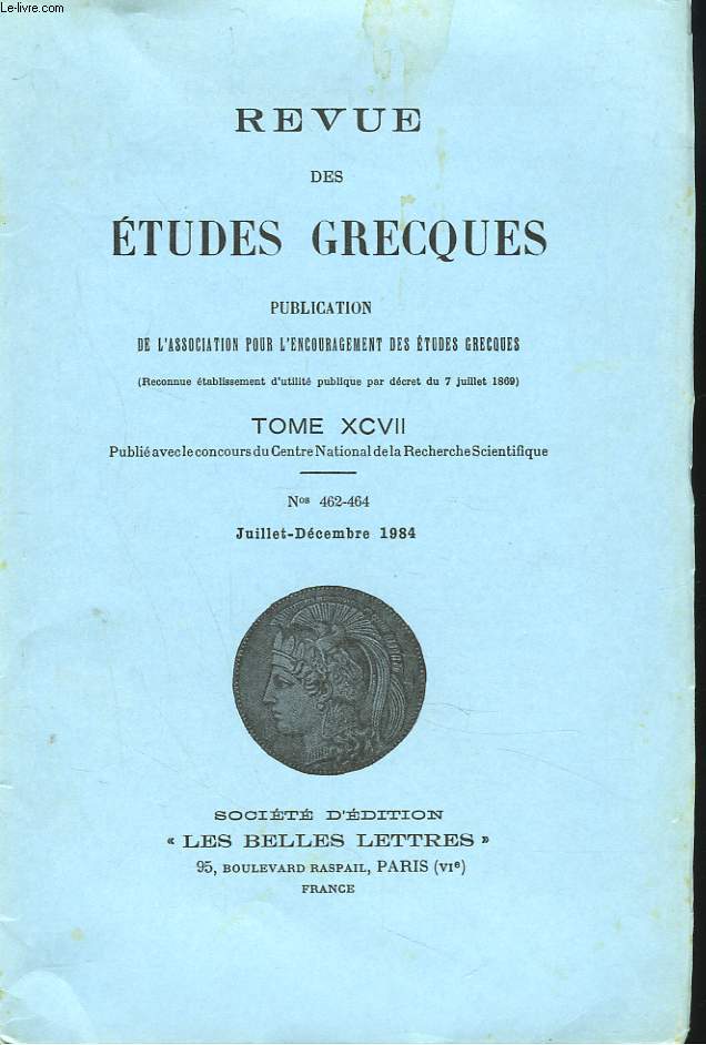 REVUE DES ETUDES GRECQUES. TOME XCVII, N462-464, JUILL-DEC 1984. J. BOUSQUET : DELPHES ET LES 