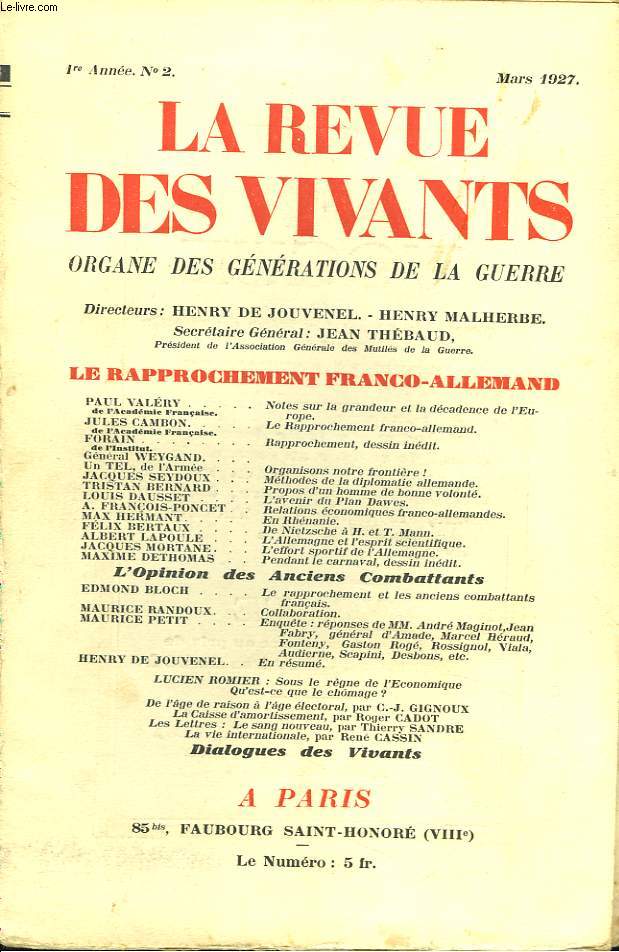 LA REVUE DES VIVANTS, ORGANE DES GENERATIONS DE LA GUERRE N2, 1e ANNEE, MARS 1927. LE RAPPROCHEMENT FRANCO-ALLEMAND. PAUL VALERY: NOTES SUR LEA GRANDEUR ET LA DECADENCE DE L'EUROPE/ JULES CAMBON: LE RAPPROCHEMENT FRANCO-ALLEMAND / ...