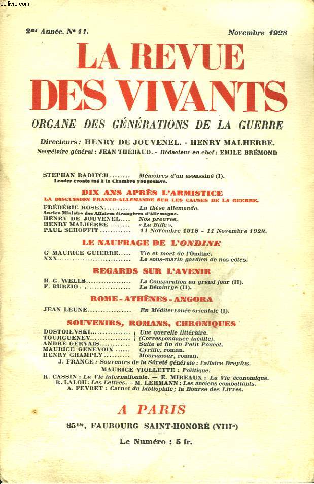 LA REVUE DES VIVANTS, ORGANE DES GENERATIONS DE LA GUERRE N11, 2e ANNEE, NOVEMBRE 1928. STEPHANE RADITCH: MEMOIRES D'UN ASSASSINE (1)/ DIX ANS APRES L'ARMISTICE, LA DISCUSSION FRANCO-ALLEMANDE SUR LES CAUSES DE LA GUERRE : ...