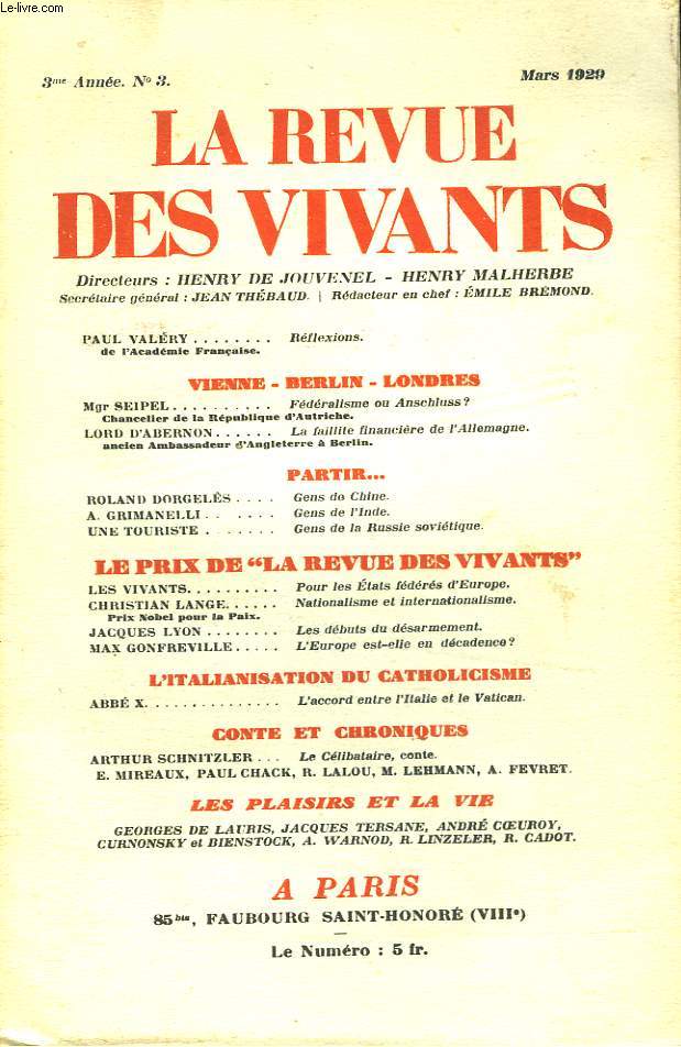 LA REVUE DES VIVANTS, ORGANE DES GENERATIONS DE LA GUERRE N3, 3e ANNEE, MARS 1929. PAUL VALERY, REFLEXIONS/ VIENNE-BERLIN-LONDRES: Mgr SEIPEL, FEDERALISME OU ANSCHLUSS ?/ PARTIR... ROLAND DORGELES: GENS DE CHINE/ A. GRIMANELLI: GENS DE L'INDE/ ...