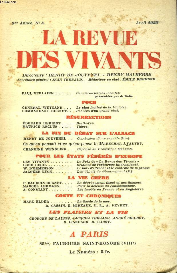 LA REVUE DES VIVANTS, ORGANE DES GENERATIONS DE LA GUERRE N4, 3e ANNEE, AVRIL 1929. PAUL VERLAINE: DERNIERES LETTRES INEDITES / GENERAL WEYGAND: LE PLAN INCLINE DE LA VICTOIRE/ COMM. BUGNET: PENSEE D'UN GRAND CHEF/ E. HERRIOT: BEETHOVEN / ...