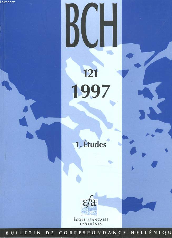 BULLETIN DE CORRESPONDANCES HELLENIQUES. 121.1. ETUDES. 1997. M.A. VIANU: APHRODITES ORIENTALES DANS LE BASSIN DU PONT-EUXIN/ G. LE RIDER: CLEOMENE DE NAUCRATIS/ C. MLLER: CATALOGUES MILITAIRES TROUVES A HALIARTE/ M. MARGINEAU-CARSTOIU: LA COMPOSITION...