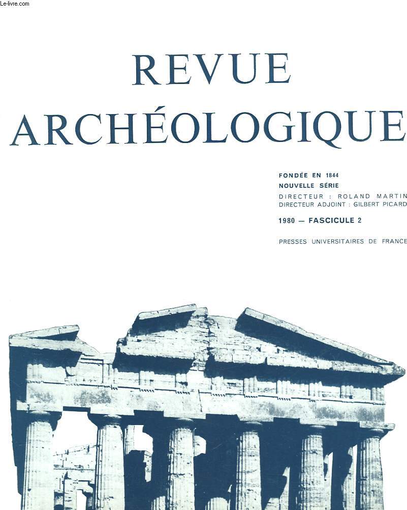 REVUE ARCHEOLOGIQUE, 1980, FASC. 2 / UNE NOUVELLE REPRESENTATION DE HYAKINTHOS, par A. PASQUIER/ UNE PEINTURE ROMAINE REPRESENTANT UNE SCENE DE CHANTIER, par J.P. ADAM et P. VARENE/ UN PORTRAIT PRIVE DE L'EPOQUE DE TRAJAN, par F. BARATTE / ...