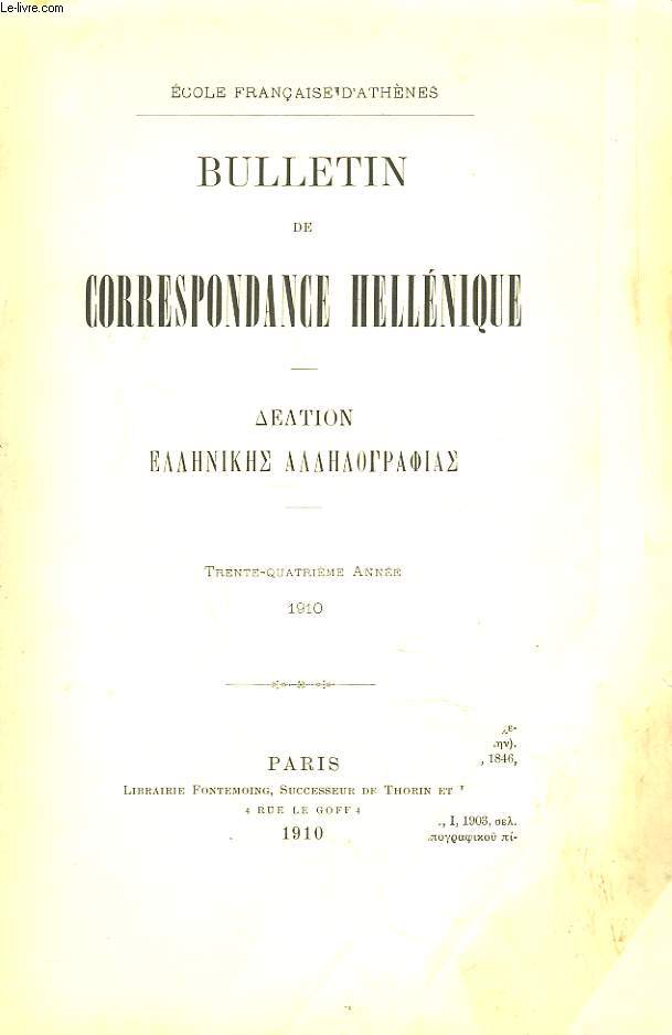 BULLETIN DE CORRESPONDANCES HELLENIQUES 34e ANNEE, 1910. LA CAMPAGNE D'AGELISAS EN ASIE MINEURE (395) XENOPHON ET L'ANONYME D'OXYRHYNCHOS / LES ICONOCLASTES ET LA CROIX A PROPOS D'UNE INSCRIPTION DE CAPPADOCE/ SUR LHIMATION D'ALKIMENE DE SYBARISS, ...