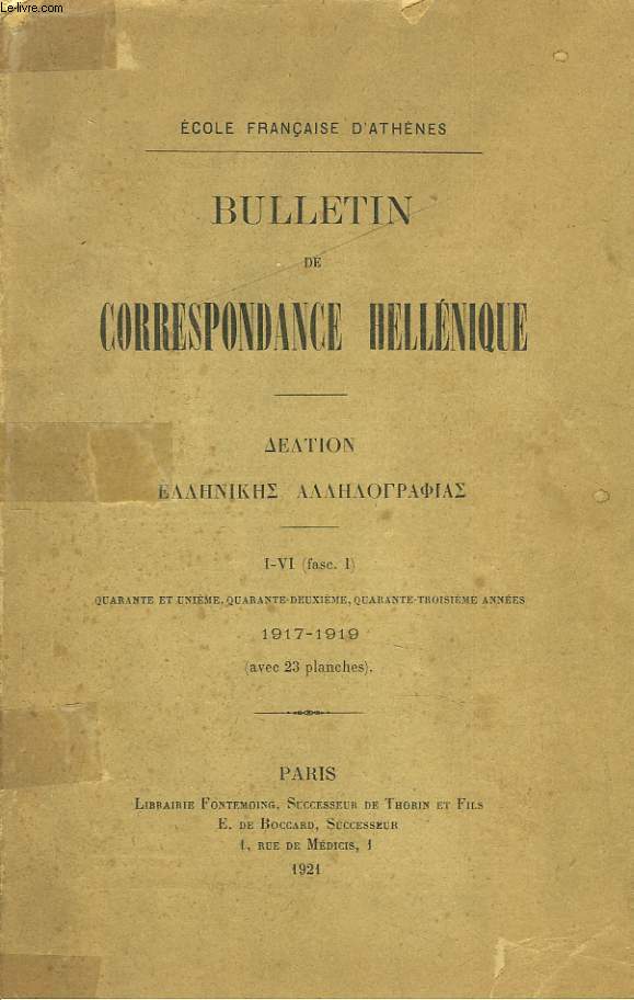 BULLETIN DE CORRESPONDANCES HELLENIQUES I-VI (FASC. I) 41e, 42e, ET 43e ANNEES, 1917-1919. OBSERVATIONS SUR LES PREMIERS HABITATS DE LA MACEDOINE, RECUEILLIES PAR LE SERVICE ARCHEOLOGIQUE DE L'ARMEE D'ORIENT 1916-1919 (REGION DE SALONIQUE), par LEON REY.
