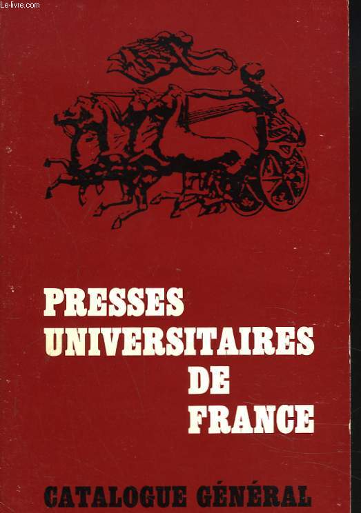 CATALOGUE GENERAL 1973. PRESSES UNIVERSITAIRES DE FRANCE