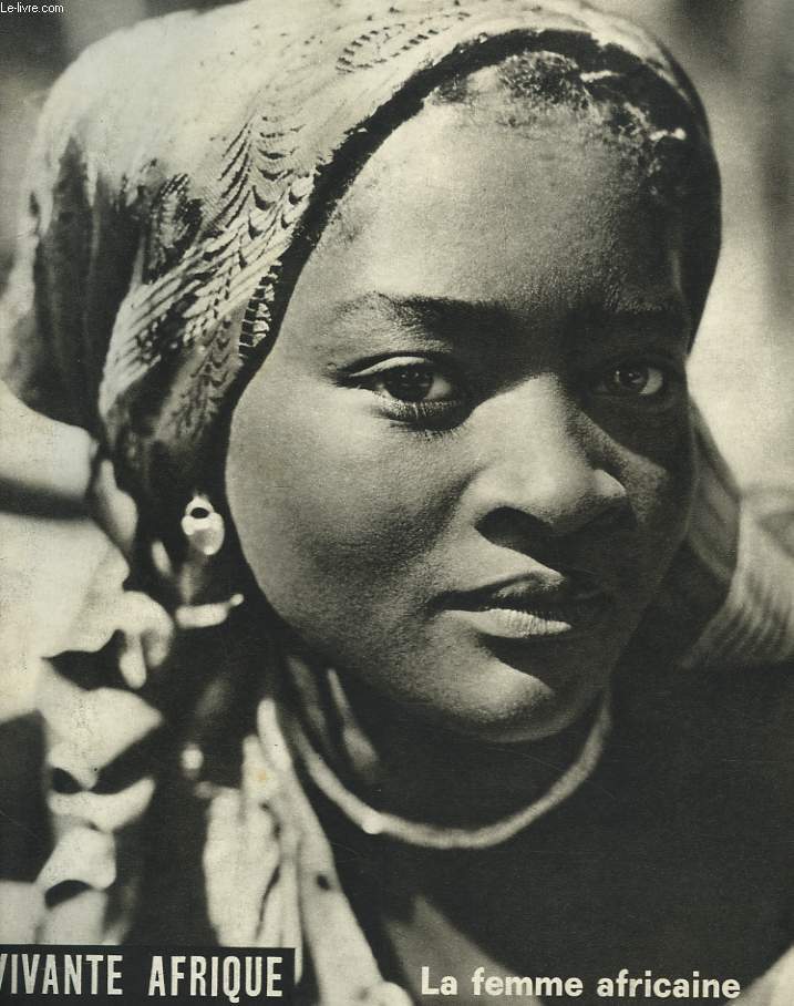 VIVANTE AFRIQUE, BIMESTRIEL N243, MARS-AVRIL 1966. LA FEMME AFRICAINE/ LA FEMME DANS LA SAGESSE BANTOUE, par R.P. MVENG/ 