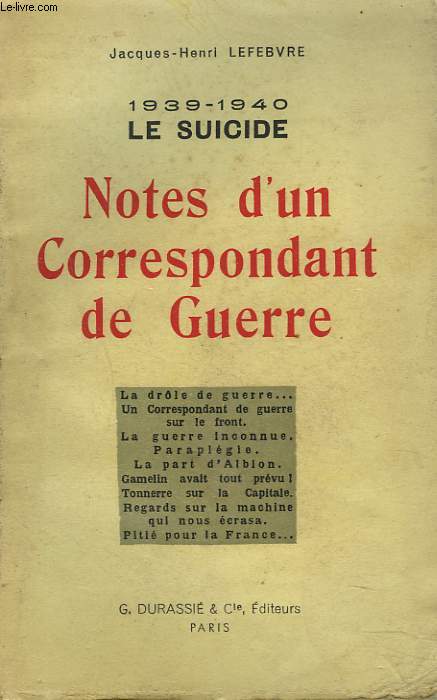 1939-1940. LE SUICIDE. NOTES D'UN CORRESPONDANT DE GUERRE.