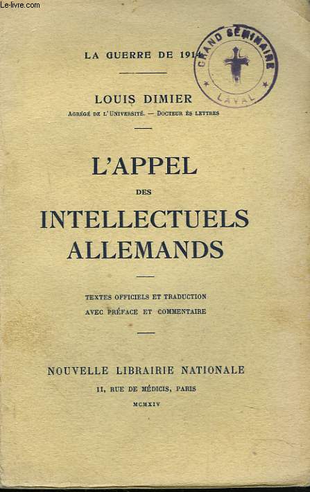 LA GUERRE DE 1914. L'APPEL DES INTELLECTUELS ALLEMANDS. Textes officiels et traduction avec prface et commentaire.