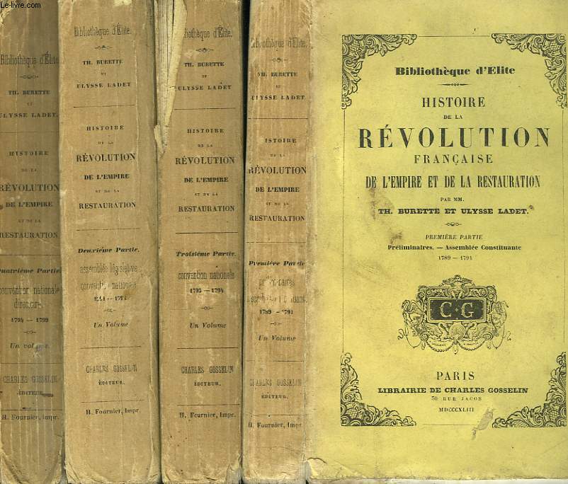 HISTOIRE DE LA REVOLUTION FRANCAISE, DE L'EMPIRE ET DE LA RESTAURATION EN 3 PARTIES (MANQUES LA 4me PARTIE)
