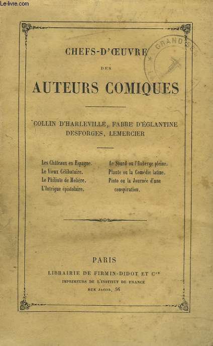 CHEFS-D'OEUVRE DES AUTEURS COMIQUES. TOME VIII. COLLIN D'HARLEVILLE, FABRE D'EGLANTINE, DESFORGES, LEMERCIER.