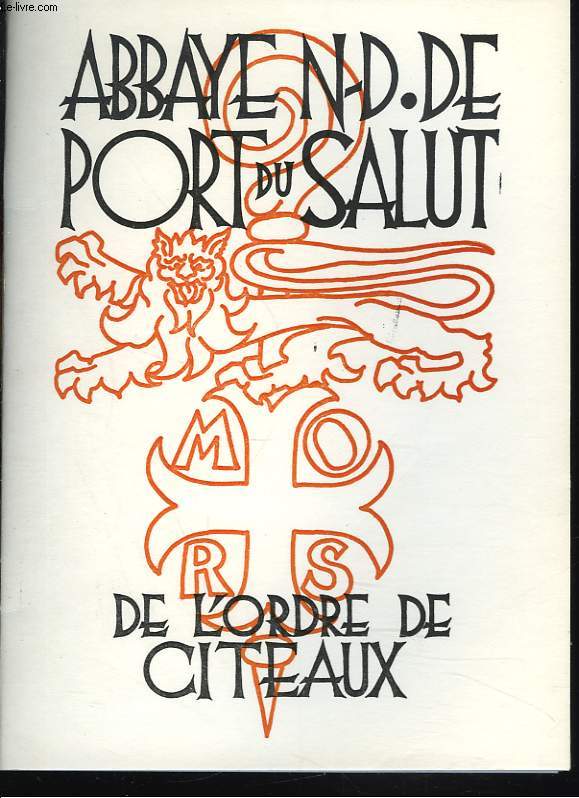 ABBAYE N-D. DE PORT-DU-SALUT DE L'ORDRE DE CITEAUX