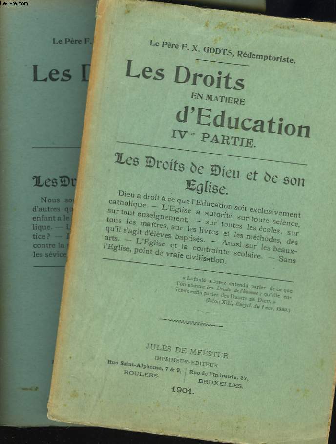 LES DROITS EN MATIERE D'EDUCATION. IVe PARTIE. LES DROITS DE DIEU ET DE SON EGLISE. + APPENDICE III. LES DROITS DE L'ENFANT CHRETIEN.