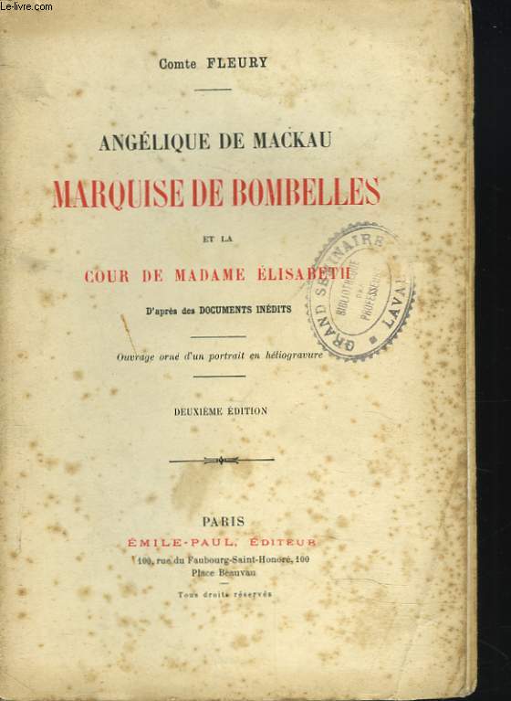 ANGELIQUE DE MACKAU, MARQUISE DE BOMBELLES ET LA COUR DE MADAME ELISABETH.