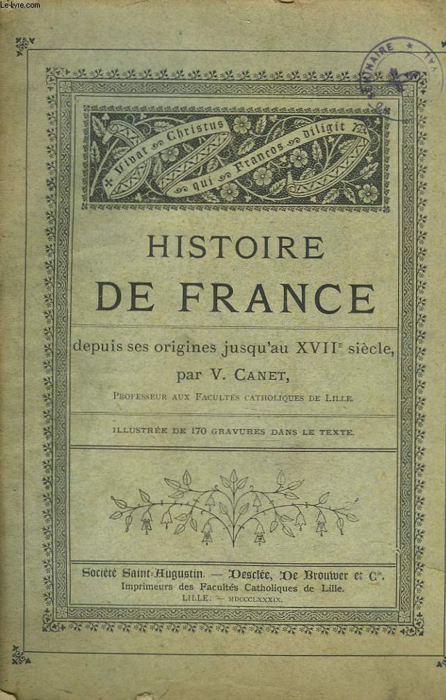 HISTOIRE DE FRANCE DEPUIS SES ORIGINES JUSQU'AU XVIIe SIECLE.