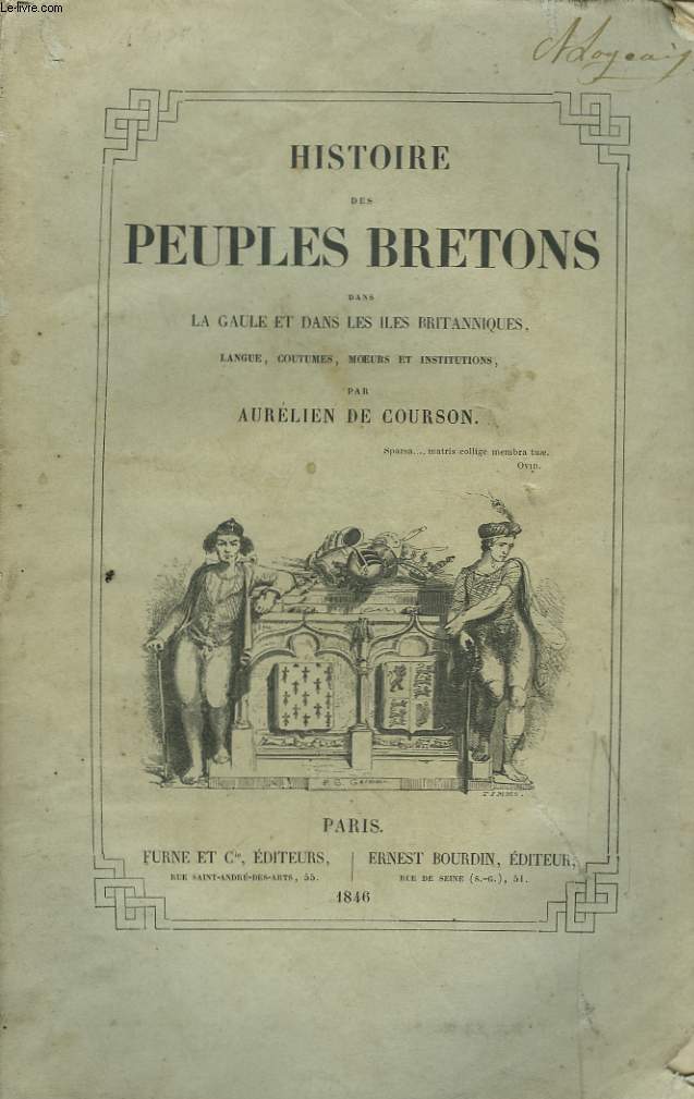 HISTOIRE DES PEUPLES BRETONS DANS LA GAULE ET LES ILES BRITANNIQUES, LANGUE, COUTUMES, MOEURS ET INSTITUTIONS. TOME SECOND.