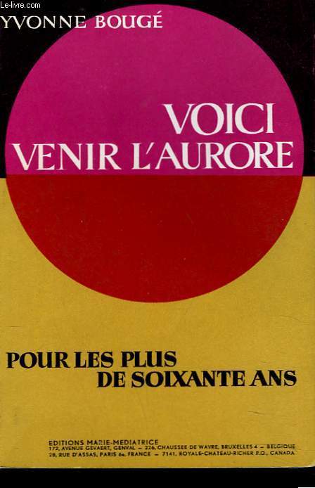 VOICI VENIR L'AURORE. POUR LES PLUS DE 60 ANS.