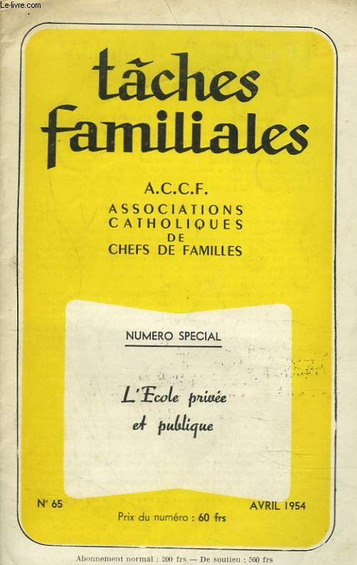 TCHES FAMILIALES N65, AVRIL 1954. NUMERO SPECIAL : L'ECOLE PRIVEE ET PUBLIQUE.