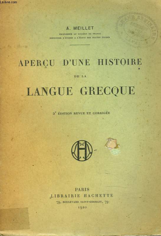 APERCU D'UNE HISTOIRE DE LA LANGUE GRECQUE. 2e EDITION.