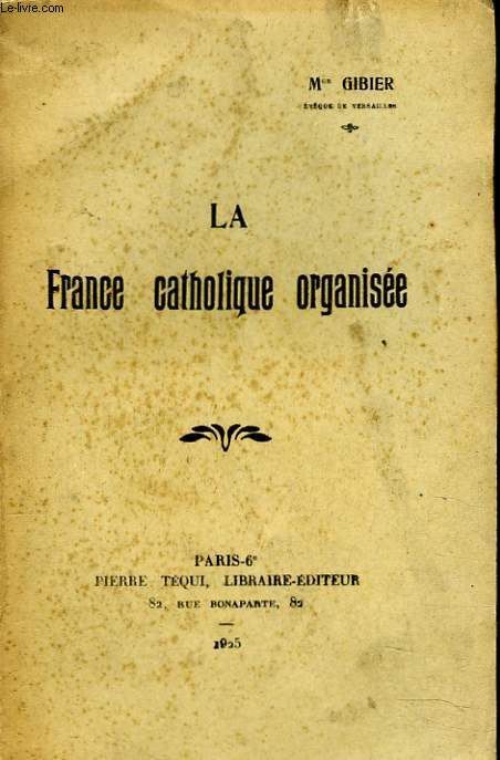 LA FRANCE CATHOLIQUE ORGANISEE