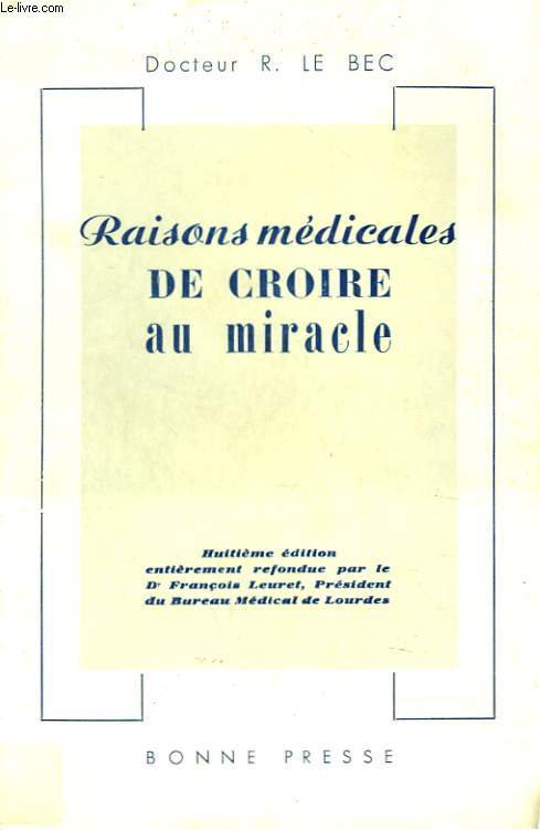RAISONS MEDICALES DE CROIRE AU MIRACLE.