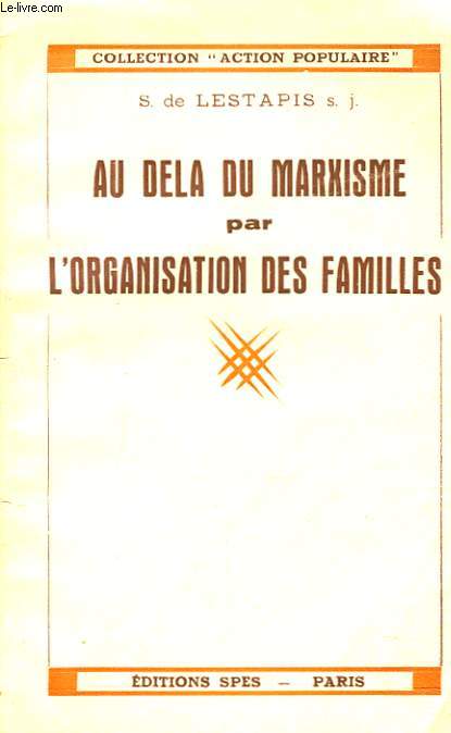 AU DELA DU MARXISME PAR L'ORGANISATION DES FAMILLES