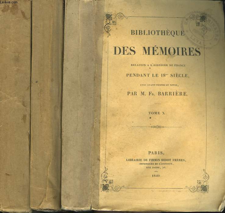 BIBLIOTHEQUE DES MEMOIRES RELATIFS A L'HISTOIRE DE FRANCE PENDANT LE 18e SIECLE. TOMES X, XI et XII.