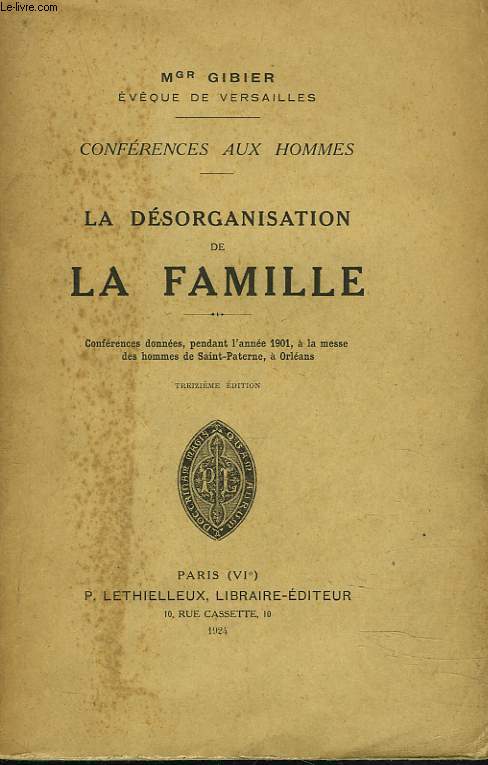 CONFERENCES AUX HOMMES. LA DESORGANISATION DE LA FAMILLE.