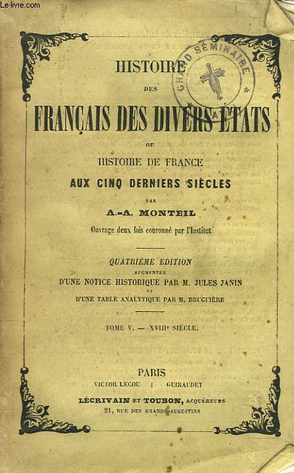 HISTOIRE DES FRANCAIS DE DIVERS ETATS ou HISTOIRE DE FRANCE AUX CINQ DERNIERS SIECLES. TOME V. XVIIIe SIECLE.