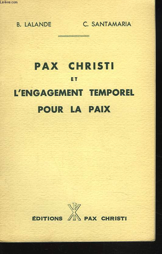 PAX CHRISTI ET L'ENGAGEMENT TEMPOREL POUR LA PAIX.
