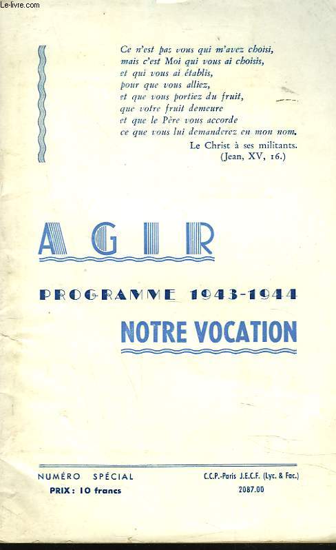 AGIR. NOTRE VOCATION. PROGRAMME 1943-1944.