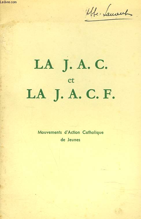LA J.A.C. ET LA J.A.C.F. MOUVEMENTS D'ACTION CATHOLIQUE DE JEUNES.
