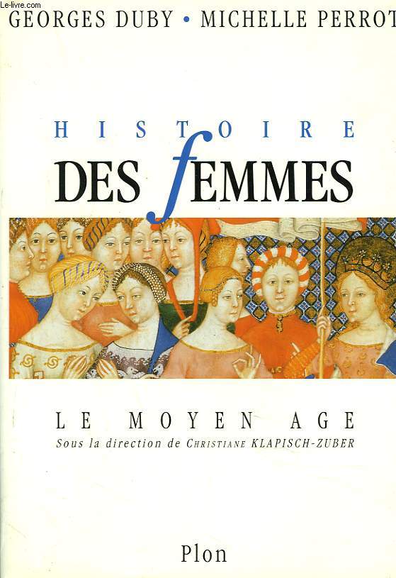 HISTOIRE DES FEMMES EN OCCIDENT. TOME II. LE MOYEN AGE.