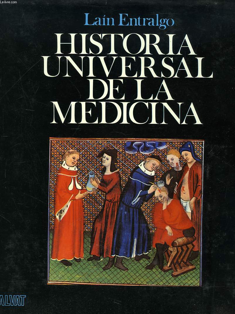 HISTORIA UNIVERSAL DE LA MEDICINA. TOMO III. EDAD MEDIA.
