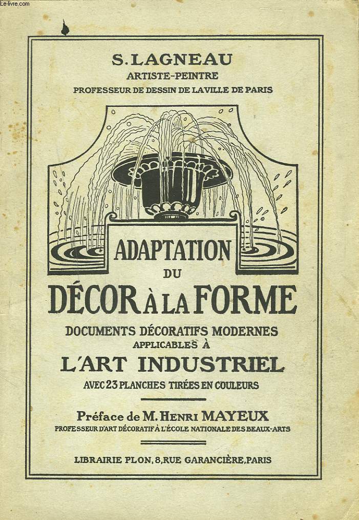ADAPTATION DU DECOR A LA FORME. Documents Dcoratifs Modernes applicables  l'Art Industriel. Prface de Henri Mayeux.