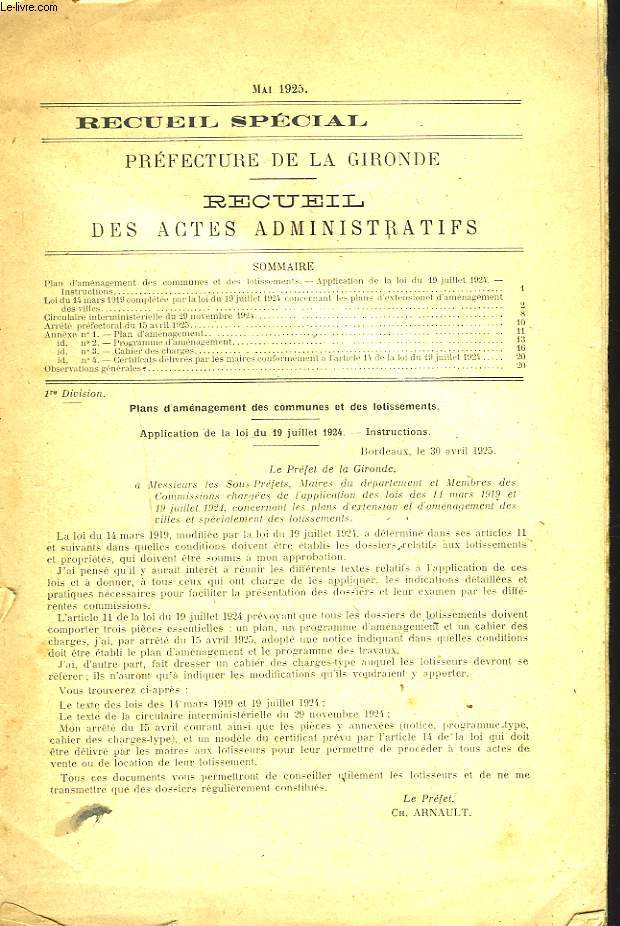 RECUEIL DES ACTES ADMINISTRATIFS. PREFECTURE DE LA GIRONDE. MAI 1925. RECUEIL SPECIAL. PLAN D'AMENAGEMENT DES COMMUNES ET DES LOTISSEMENTS / LOI DU 14 MARS 1919 COMPLETEE PAR LA LOI DU 19 JUILLET 1924 CONCERNAT LES PLANS D'EXTENSION D'AMENAGEMENT....